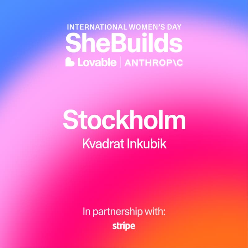Cover Image for Stockholm x SheBuilds on Lovable for International Women's Day