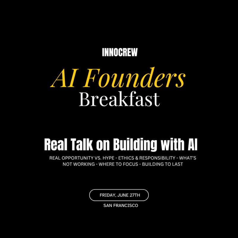 Cover Image for InnoCrew AI Founders Breakfast: Real Talk on Building with AI
