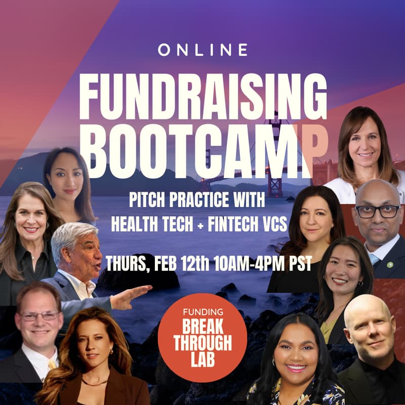 Cover Image for Funding Breakthrough Lab: All Day Startup Bootcamp (Fintech + Health Panels/VCs)