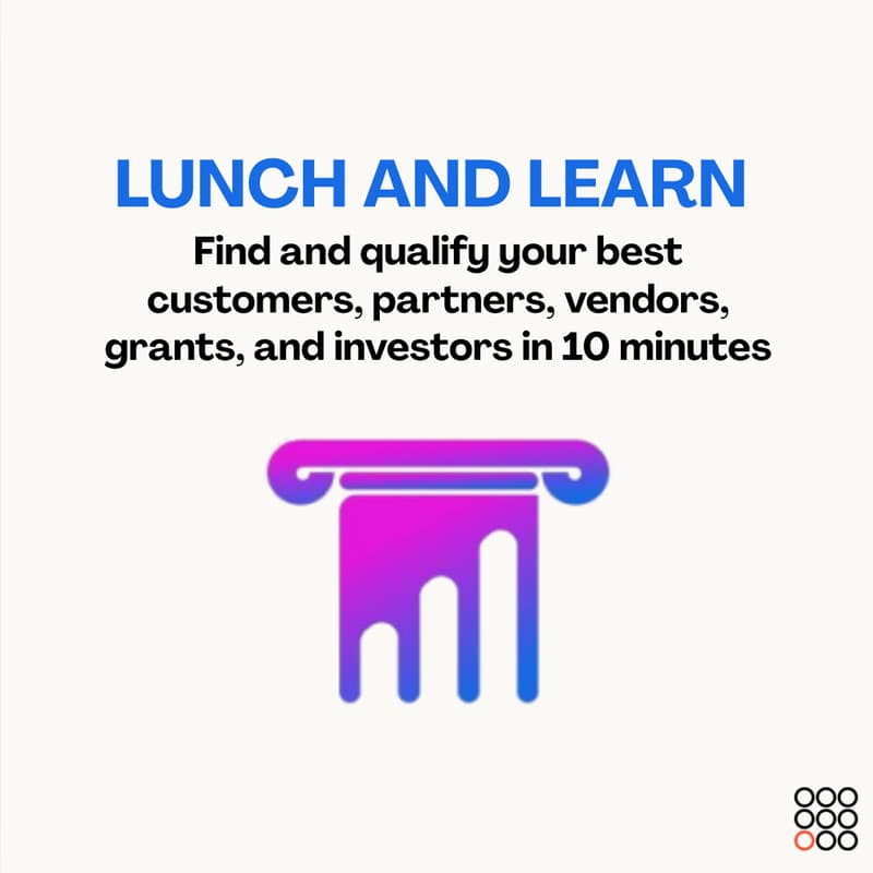 Cover Image for Lunch & Learn: Find and qualify your best customers, partners, vendors, grants, and investors in 10 minutes