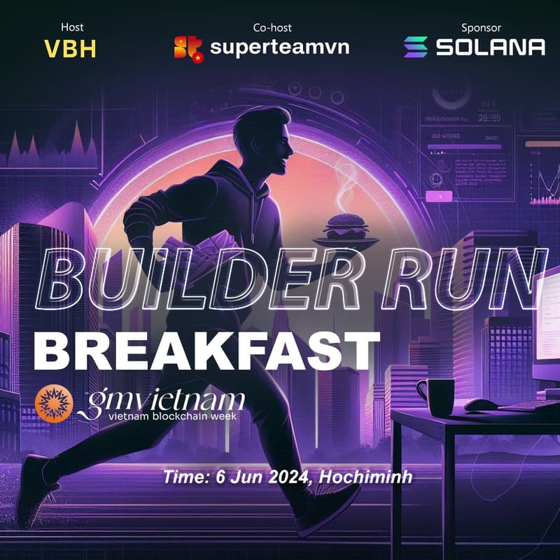 Cover Image for Builder Run & Breakfast w/ VBH, Solana and Superteam @GM Vietnam