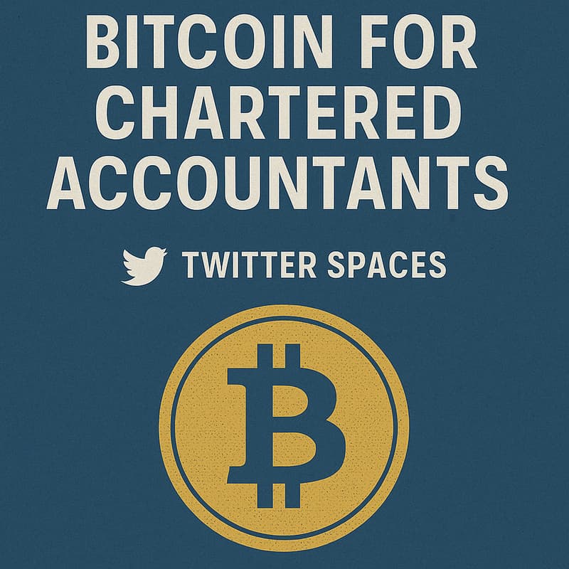 Cover Image for Bitcoin for Chartered Accountants - 2nd Edition | Twitter Spaces | Thursday, 27 November 2025 | 7:00 PM - 8:00 PM IST