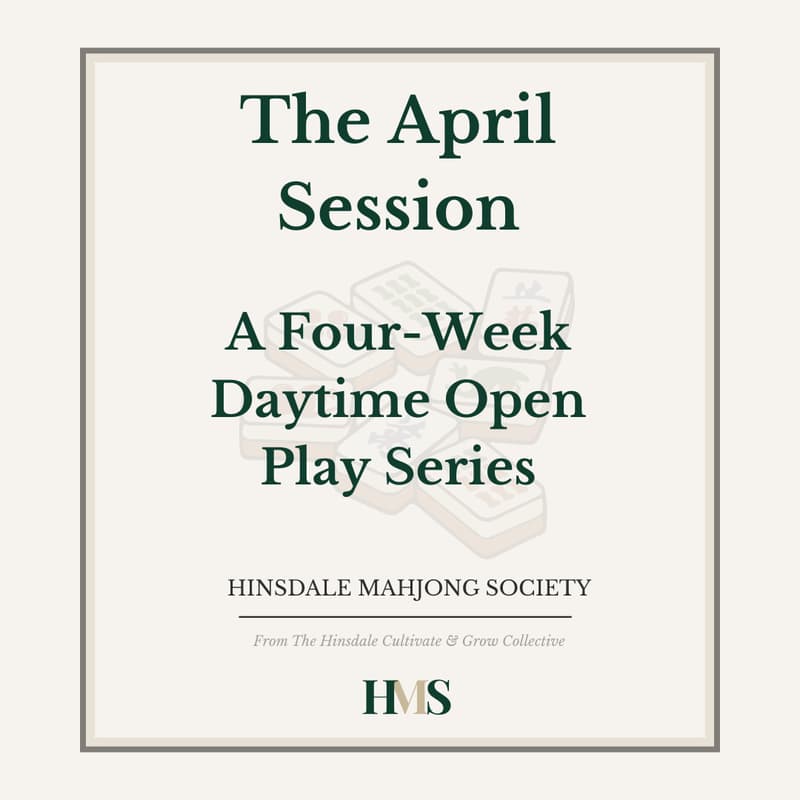 Cover Image for Hinsdale Mahjong Society: The April Daytime Session