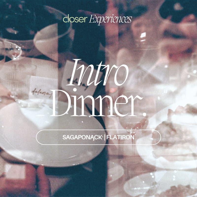 Cover Image for Closer Intro Dinner | 7.9.24