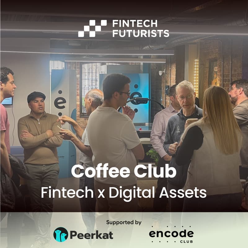 Cover Image for Fintech Futurists Coffee Club: Fintech x Digital Assets