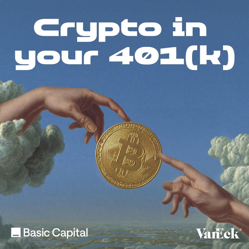 Cover Image for Crypto in Your 401(k) | VanEck + Basic Capital