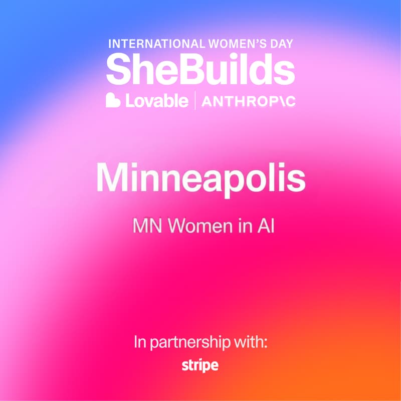 Cover Image for MN Women in AI x SheBuilds on Lovable for International Women's Day