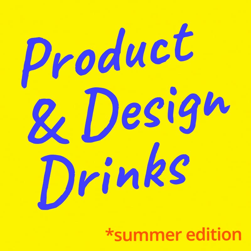 Cover Image for Product & Design drinks (special) summer edition