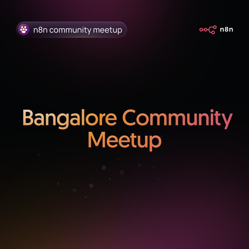 Cover Image for n8n Bangalore Meetup: Build Your First Workflow