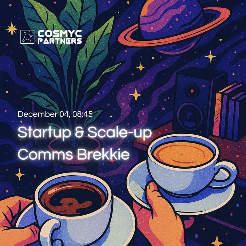 Cover Image for Startup & Scale-up Comms Brekkie