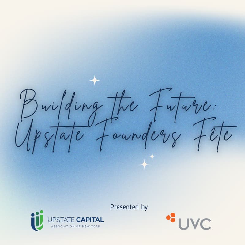 Cover Image for Building the Future: Upstate Founders Fête
