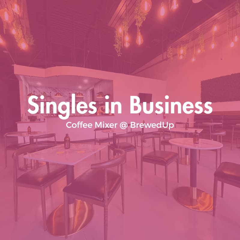Cover Image for Singles in Business: Coffee Mixer (Valentine’s Week) @ BrewedUp
