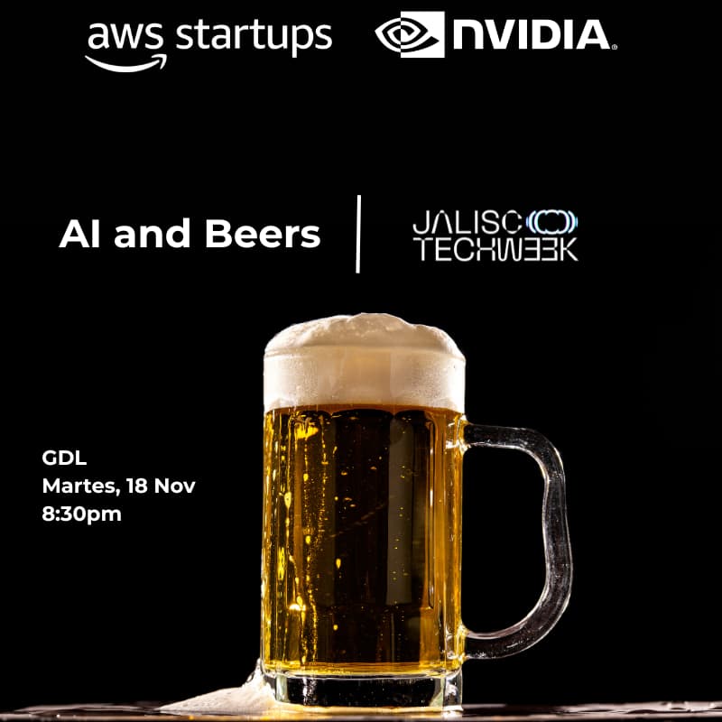 Cover Image for AWS + NVIDIA | AI & beers Jalisco Tech Week
