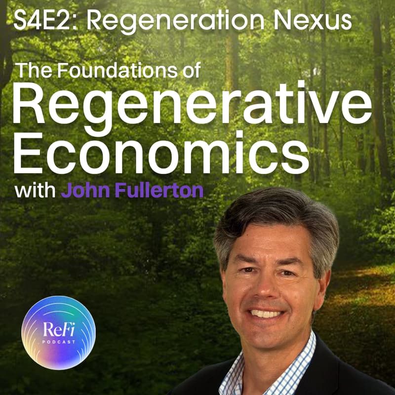 Cover Image for Foundations Of Regenerative Economics - ReFi Podcast S4 E2 Community Discussion 🎙️
