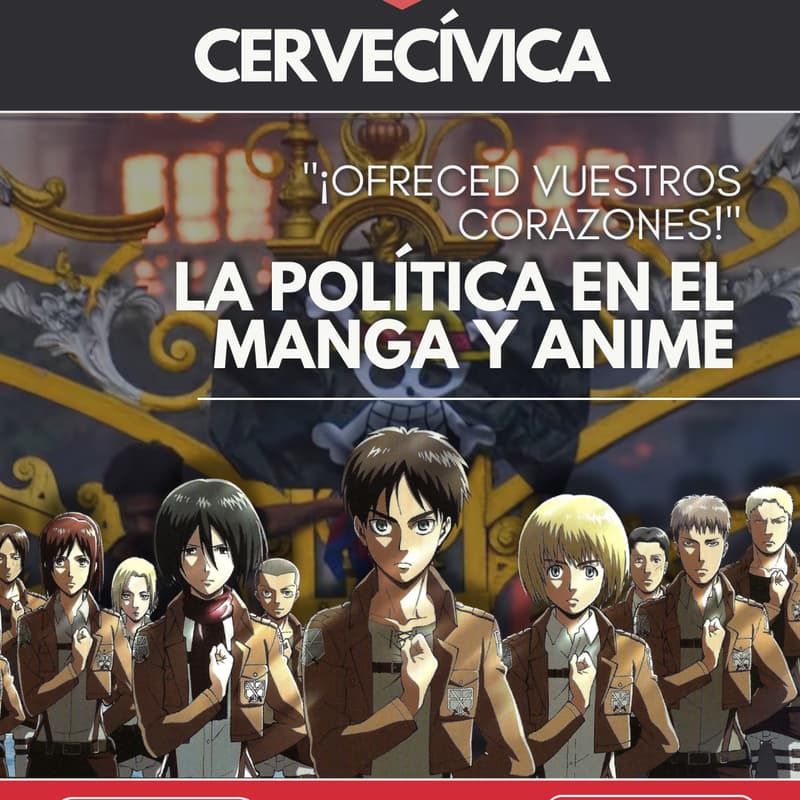 Cover Image for ⛩️ Cervecívica - La política en el manga y el anime