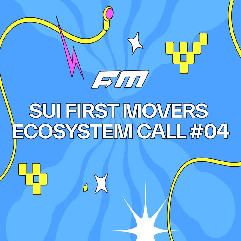 Cover Image for Sui First Movers Ecosystem Call #4