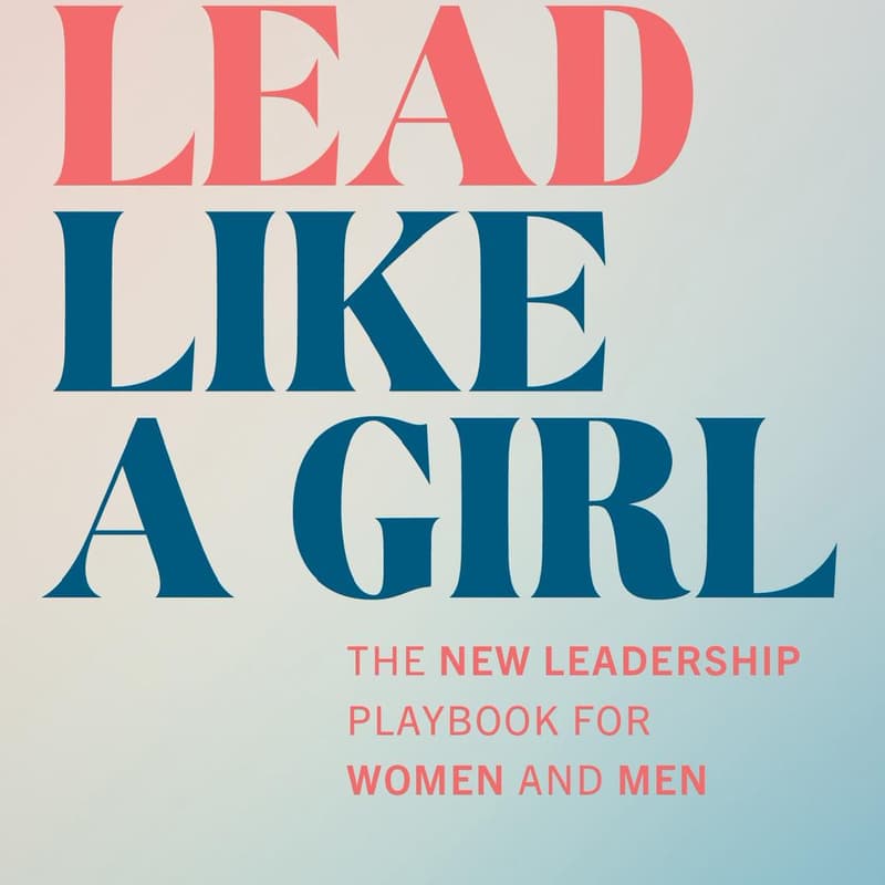 Cover Image for Lead Like a GIRL (for men and women)...seminar led by former P&G CMO, Dalia Feldheim
