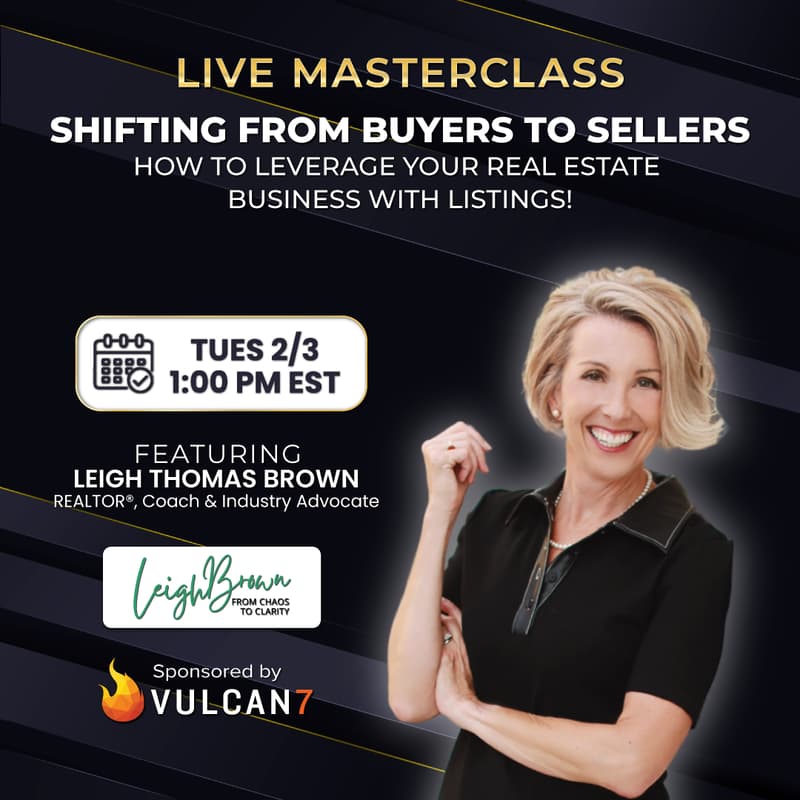 Cover Image for Shifting from Buyers to Sellers: How to Leverage your Real Estate Business with Listings with Leigh Brown
