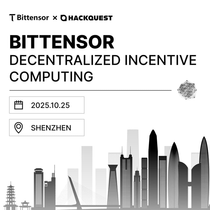 Cover Image for Bittensor 中国巡回 Meetup｜NO.3 深圳站