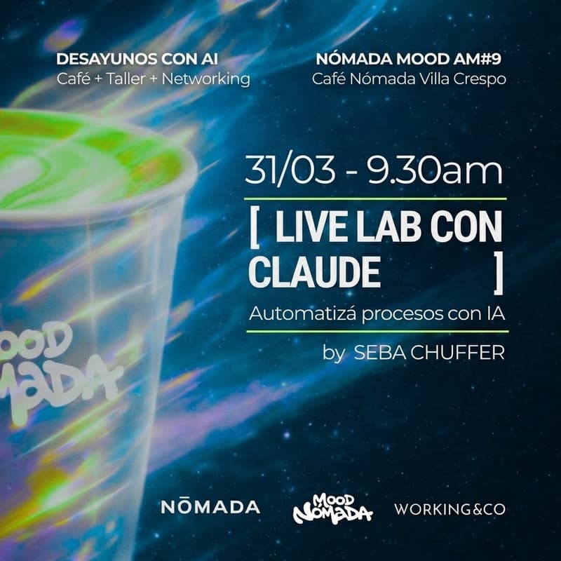 Cover Image for NOMADA MOOD AM#9 - Live Lab con Claude — Automatizá procesos reales con IA