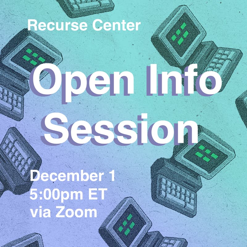 Cover Image for Recurse Center Info Session