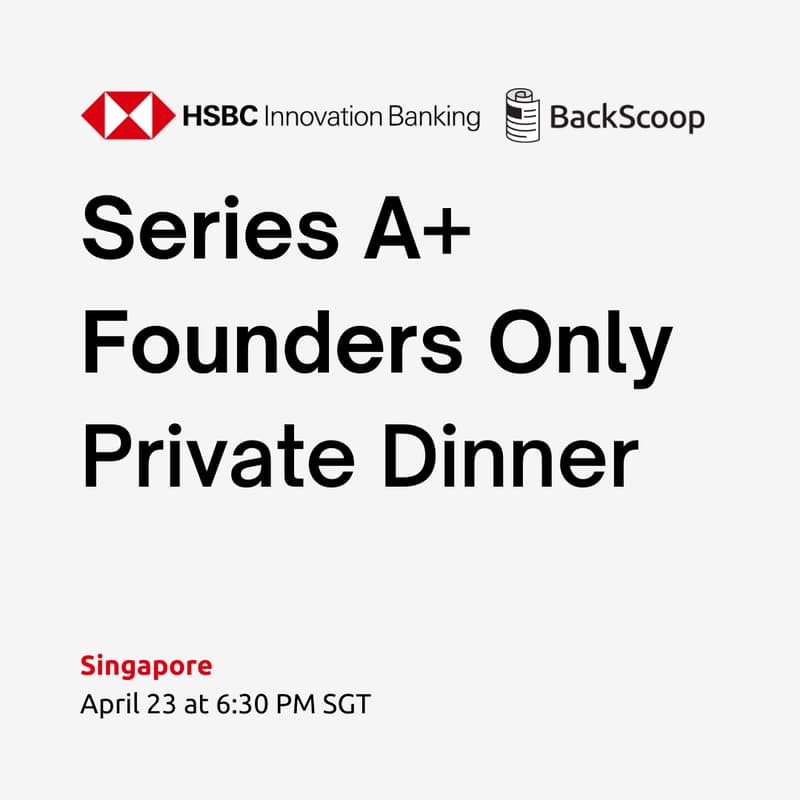 Cover Image for Series A+ Founders Only Private Dinner by HSBC Innovation Banking and BackScoop