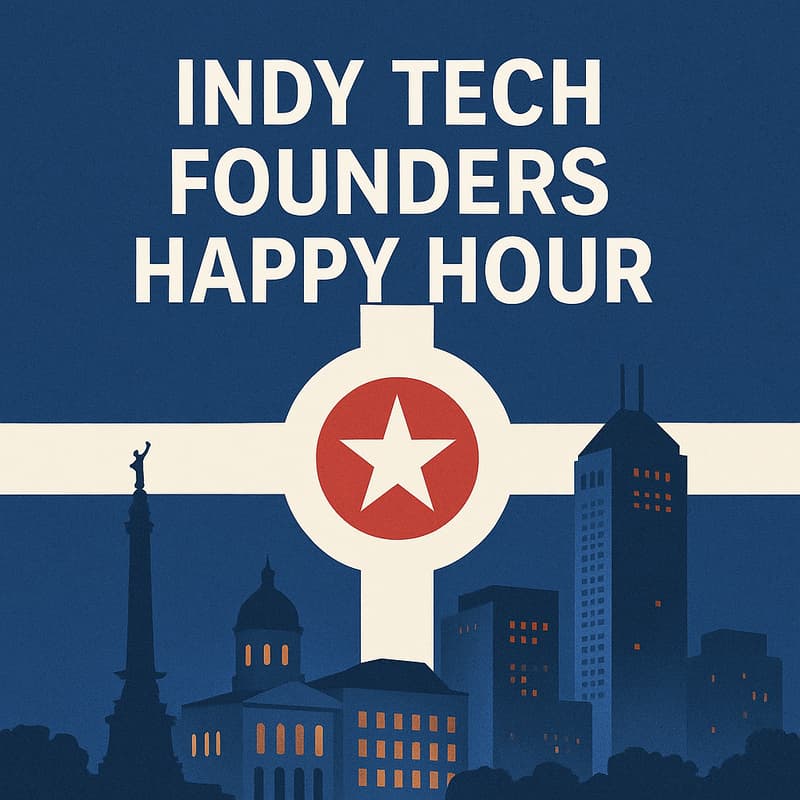 Cover Image for Indy Tech Founders Happy Hour