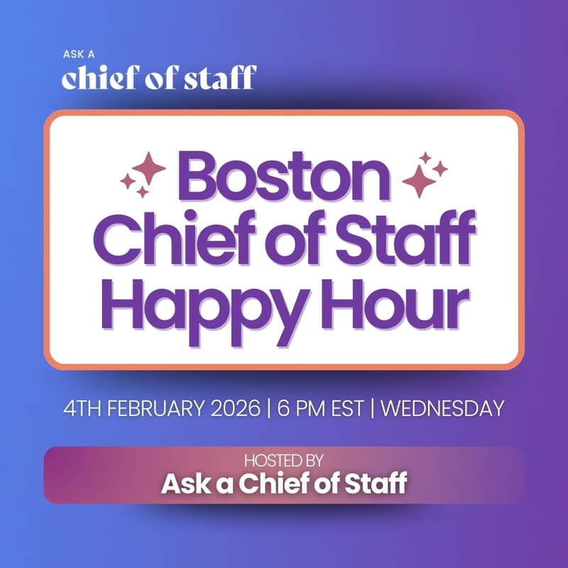Cover Image for Ask a Chief of Staff Boston Happy Hour 🎊