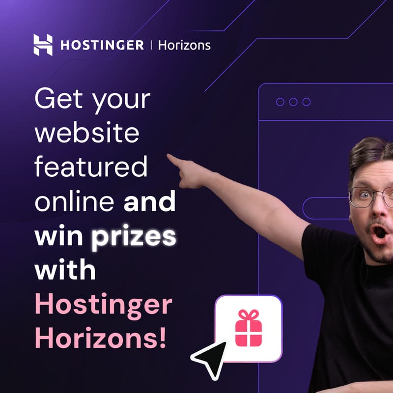 Cover Image for Get your website featured online and win prizes with Hostinger Horizons