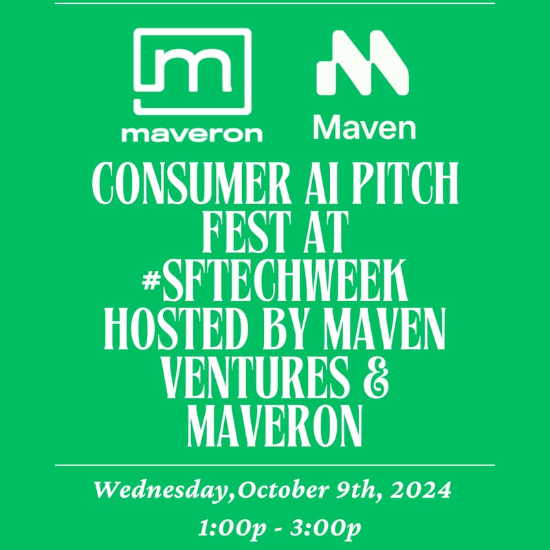 Cover Image for Consumer AI Pitch Fest at #SFTechWeek hosted by Maven Ventures and Maveron