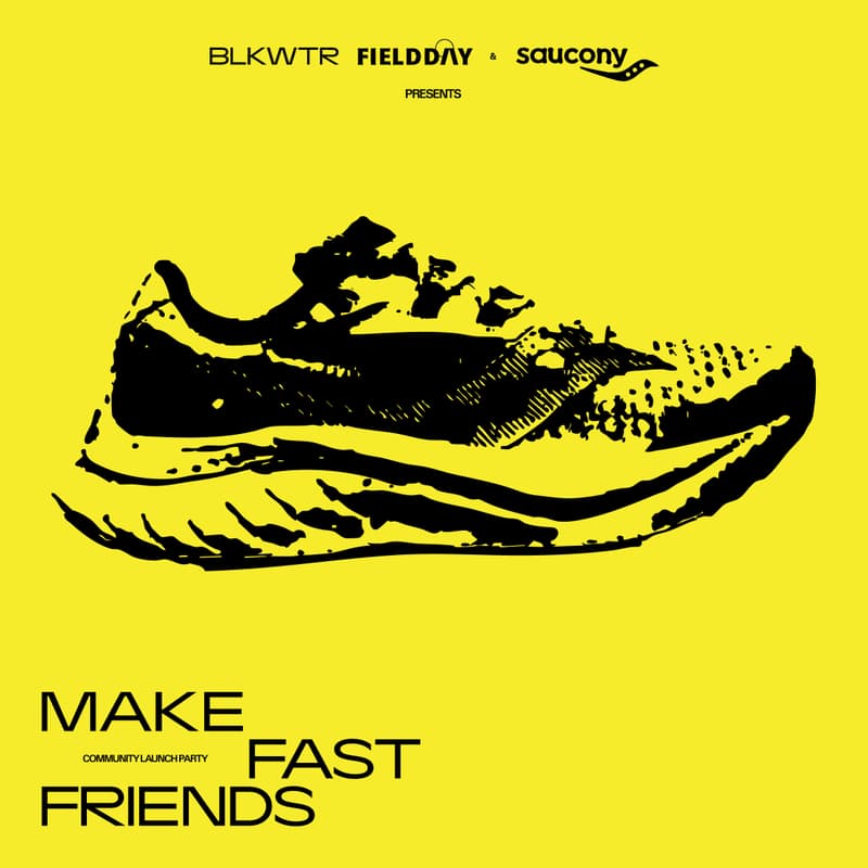 Cover Image for Blackwater RC + Field Day presents SAUCONY: MAKE FAST FRIENDS