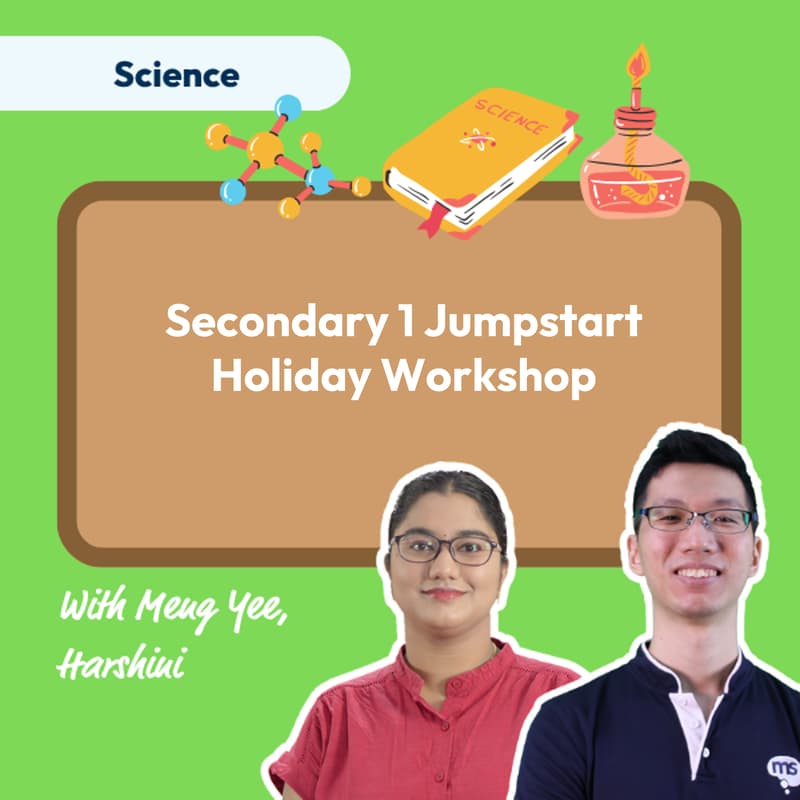 Cover Image for Mind Stretcher Secondary 1 Jumpstart Holiday SCIENCE Workshop | Head of Science Chew Meng Yee