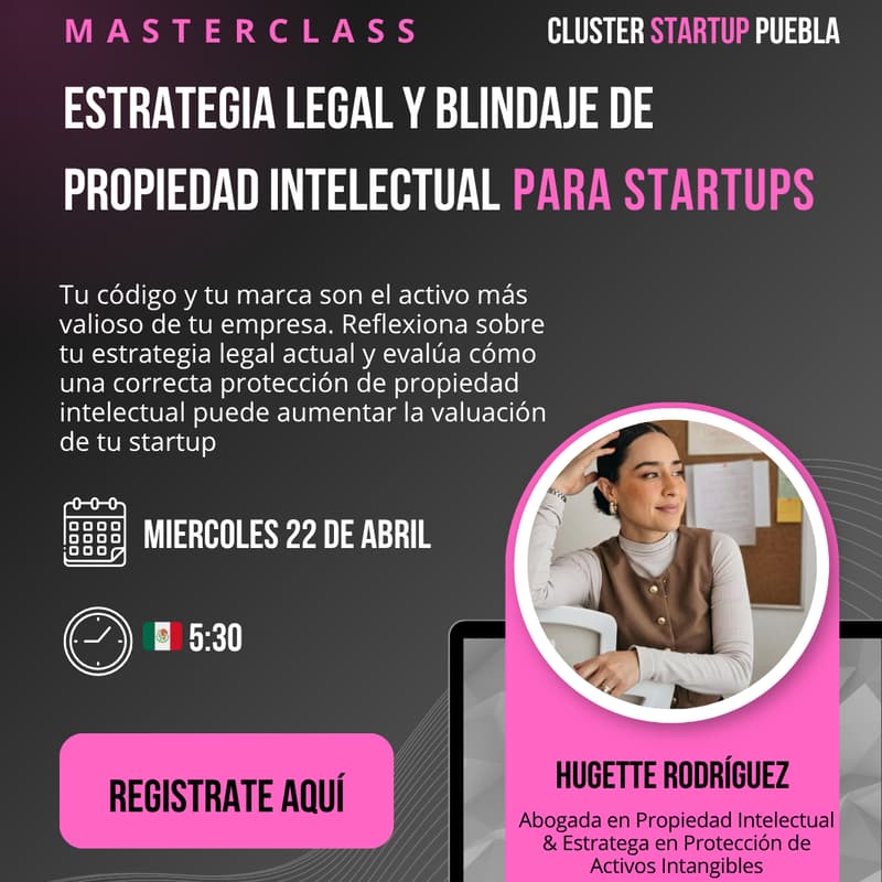 Cover Image for Masterclass: Estrategia de Propiedad Intelectual y Protección de Activos Tecnológicos