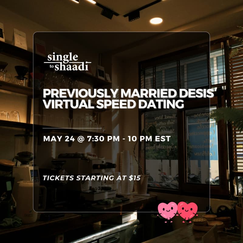 Cover Image for Previously Married Desis Virtual Speed Dating