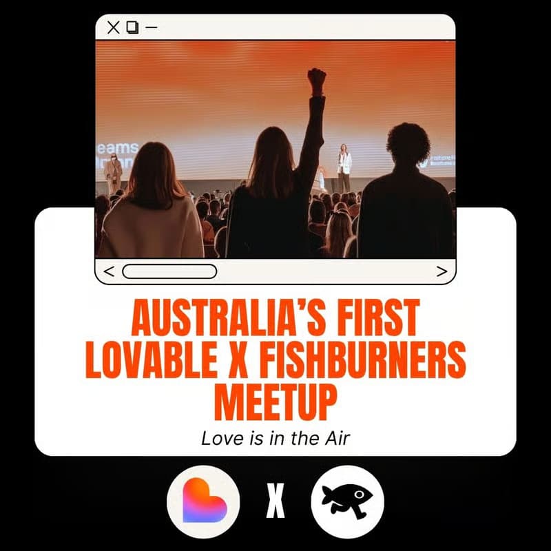 Cover Image for LOVABLE X FISHBURNERS SYDNEY MEETUP 💖✨