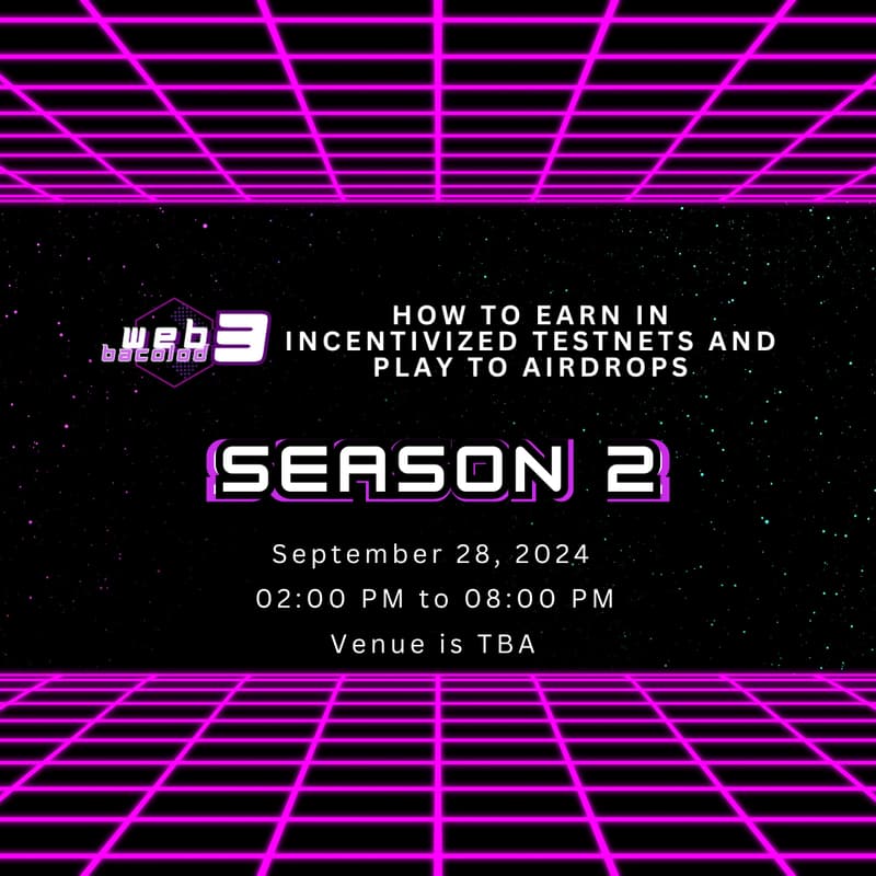 Cover Image for Web3 Bacolod: How to earn in incentivized testnets & play to airdrops [FREE WORKSHOP] - SEASON 2