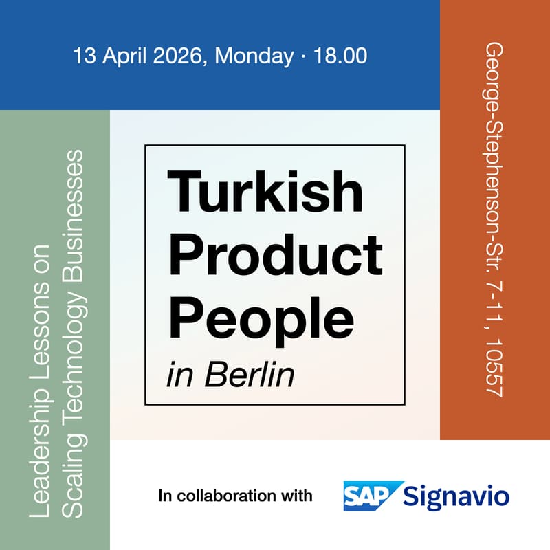 Cover Image for Turkish Product People in Berlin: Leadership Lessons on Scaling Technology Businesses