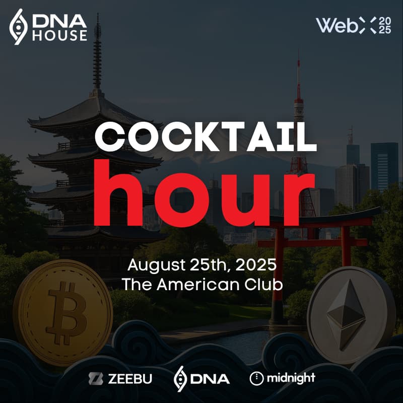 Cover Image for Cocktail Hour - DNA House at WebX2025, Tokyo, August 25, 2025. By Zeebu, Midnight & DNA