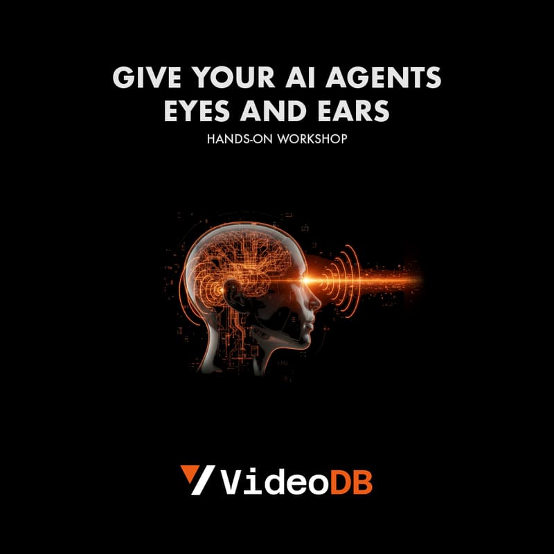 Cover Image for Give your AI Agents Eyes and Ears. Perception 101 with VideoDB