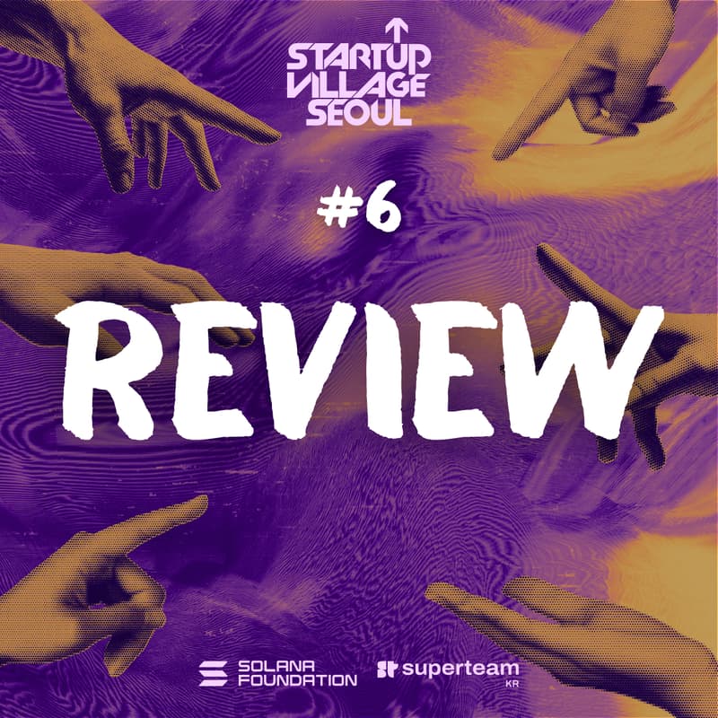 Cover Image for Startup Village Seoul Day 6: Final Review (Online)