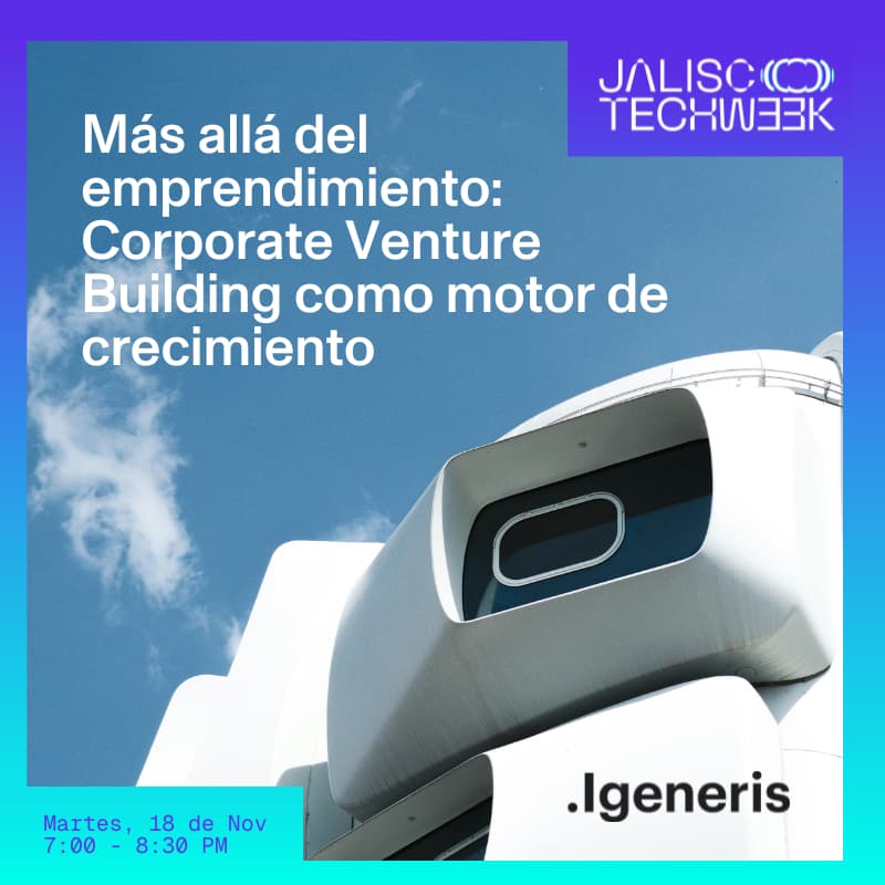 Cover Image for Más allá del emprendimiento: Corporate Venture Building como motor de crecimiento