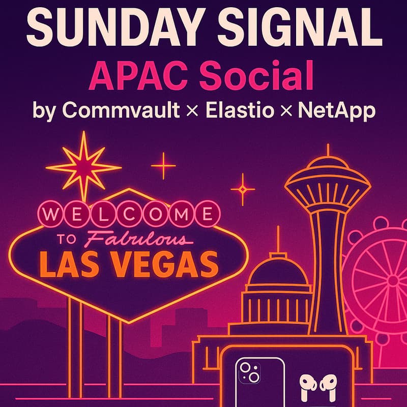 Cover Image for Sunday Signal: APAC NIGHT by Commvault, Elastio & NetApp