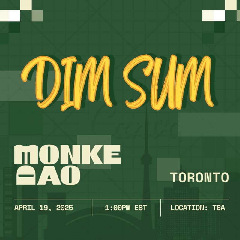 Cover Image for MonkeDAO Toronto - Dim Sum April Edition