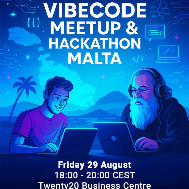 Cover Image for Vibe Code Malta π²πΉ Meetup & Hackathon Launch