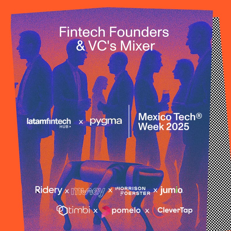 Cover Image for Fintech Founders & VC's Mixer (Pygma + Latam Fintech Hub)
