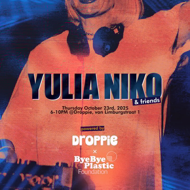 Cover Image for ADE In-Store • Droppie x Bye Bye Plastic invite Yulia Niko & Friends