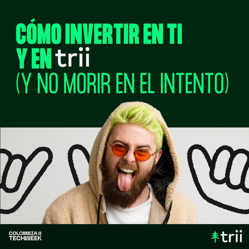 Cover Image for Cómo invertir en ti y en trii (y no morir en el intento) By trii