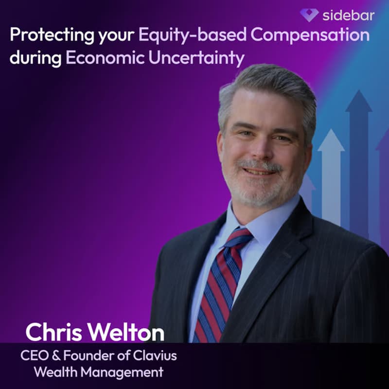 Cover Image for Sidebar Speaker Series: Protecting your Equity-based Compensation during Economic Uncertainty with Chris Welton