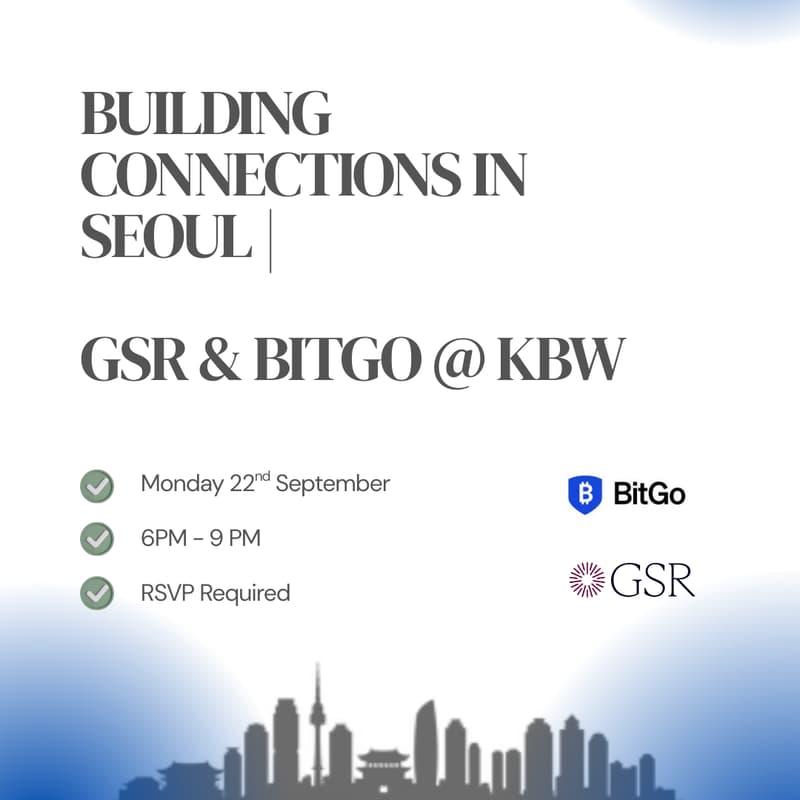 Cover Image for Building Connections in Seoul | GSR & BitGo @ KBW