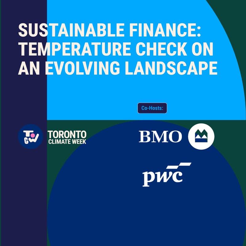 Cover Image for TOCW Flagship Event - Sustainable Finance: Temperature Check on an Evolving Landscape